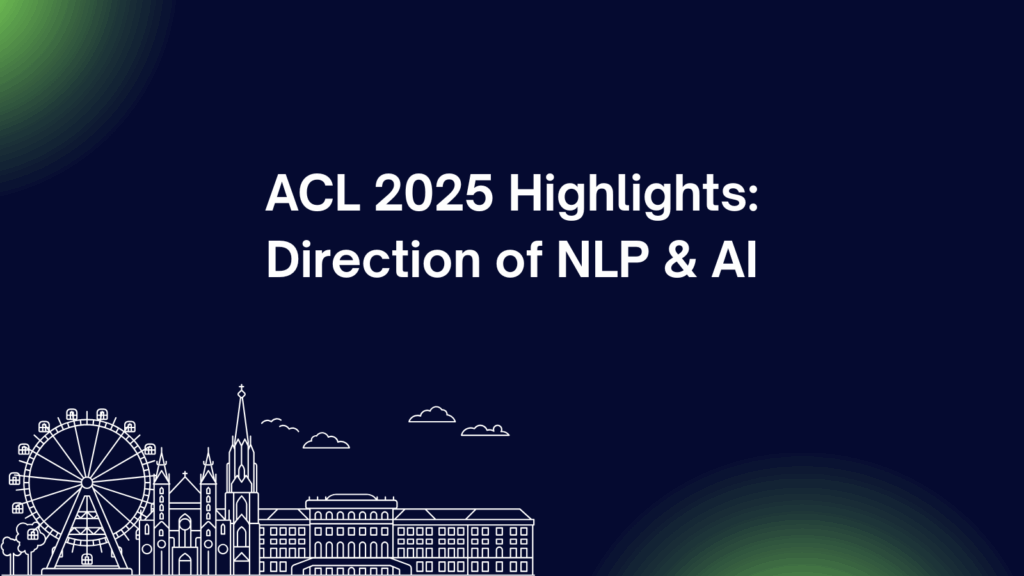 ACL2025 Highlights: Direction of NLP & AI